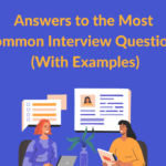 How to Answer 18 Situational Job Interview Questions